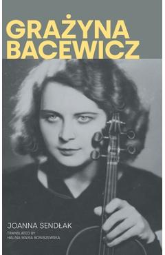 Grazyna Bacewicz - Halina Maria Boniszewska