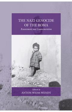 Coperta cărții 'The Nazi Genocide of the Roma: Reassessment and Commemoration - Anton Weiss-wendt'