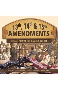 Poza produsului 13th, 14th & 15th Amendments: US Reconstruction 1865-1877 Post Civil War Grade 5 Social Studies Children's American History - 