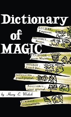 Dictionary of Magic - Harry E. Wedeck