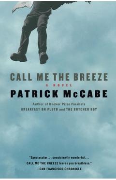 Coperta cărții 'Call Me the Breeze - Patrick Mccabe'