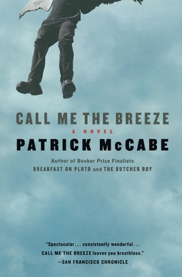 Coperta cărții 'Call Me the Breeze - Patrick Mccabe'