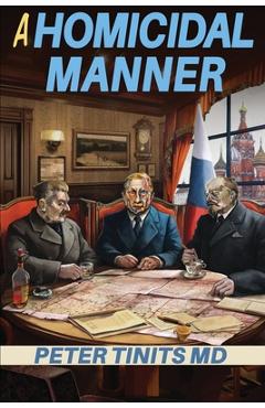 Coperta cărții 'A Homicidal Manner - Peter Tinits'