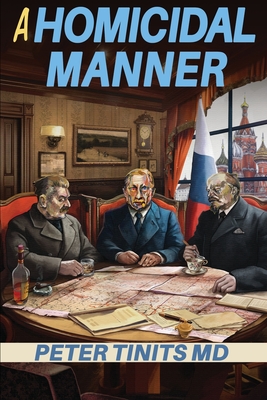 Coperta cărții 'A Homicidal Manner - Peter Tinits'