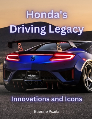 Honda's Driving Legacy: Innovations and Icons - Etienne Psaila