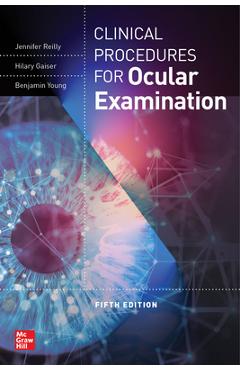 Clinical Procedures for the Ocular Examination, Fifth Edition - Jennifer Reilly
