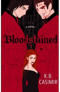 Coperta cărții 'Bloodstained - K. B. Casimir'