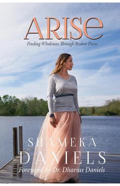 Arise: Finding Healing through Broken Pieces
