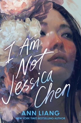 Coperta cărții 'I Am Not Jessica Chen - Ann Liang'