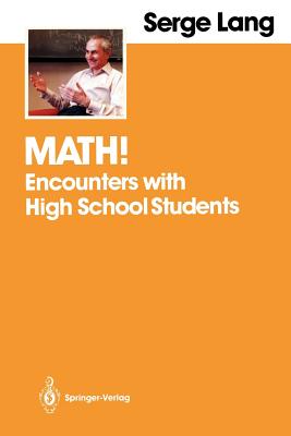 Math!: Encounters with High School Students - Serge Lang