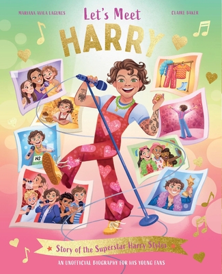 Let's Meet Harry: Story of the Superstar Harry Styles - Claire Baker