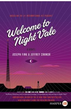 Poza produsului Welcome to Night Vale - Joseph Fink