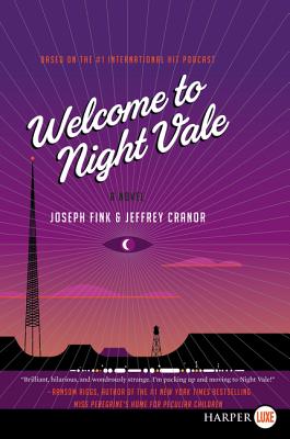Welcome to Night Vale - Joseph Fink