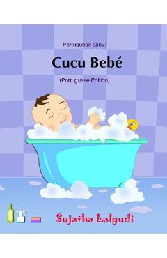 Cucu Bebe: Livro infantil ilustrado. Livros para criancas, Baby books in Portuguese. Portuguese baby books, livros em portugues p - Sujatha Lalgudi