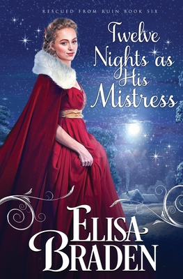 Twelve Nights as His Mistress - Elisa Braden