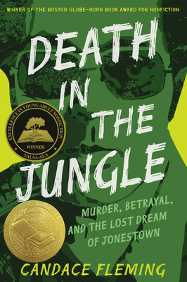 Coperta cărții 'Death in the Jungle: Murder, Betrayal, and the Lost Dream of Jonestown - Candace Fleming'