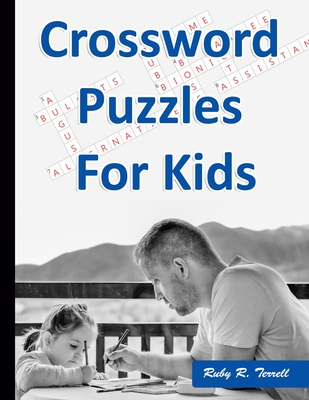 Ruby Terrell Crossword Puzzles for Kids: Best Puzzle Book for Ages 8 and Up - Ruby R ...