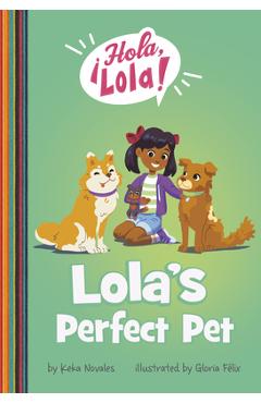Coperta cărții 'Lola's Perfect Pet - Keka Novales'