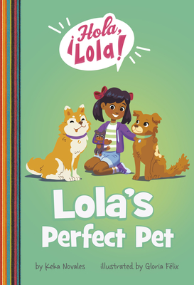 Coperta cărții 'Lola's Perfect Pet - Keka Novales'