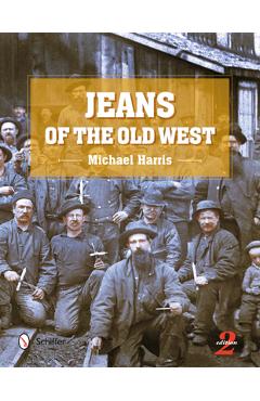 Coperta cărții 'Jeans of the Old West, 2nd Edition - Michael Harris'