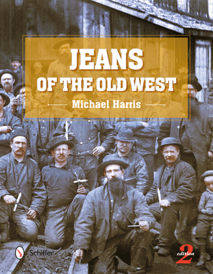 Coperta cărții 'Jeans of the Old West, 2nd Edition - Michael Harris'