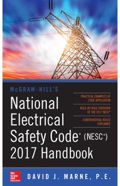 Coperta cărții 'McGraw-Hill's National Electrical Safety Code 2017 Handbook 4e (Pb) - David J. Marne'