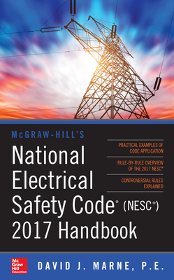 Coperta cărții 'McGraw-Hill's National Electrical Safety Code 2017 Handbook 4e (Pb) - David J. Marne'