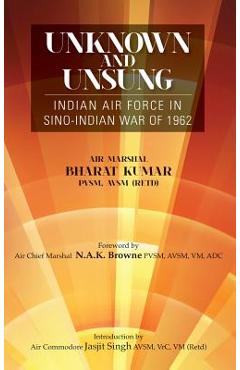 Coperta cărții 'Unknown and Unsung: Indian Air Force in Sino-India War of 1962 - Bharat Kumar'