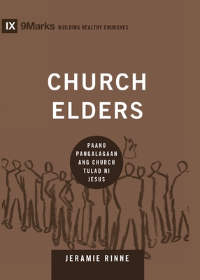 Coperta cărții 'Church Elders (Taglish): How to Shepherd God's People Like Jesus / Paano Pangalagaan ang Church Tulad ni Jesus -'