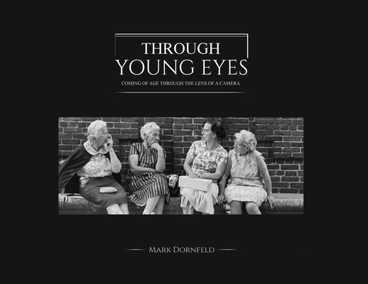 Through Young Eyes - Mark Dornfeld