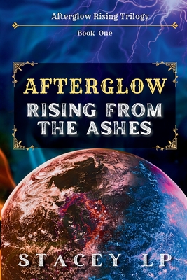 Afterglow Rising From the Ashes - Stacey Lp