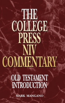 College Press NIV Commentary: Old Testament Introduction - Mark Mangano
