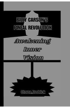 Poza produsului Billy Carson's Pineal Revolution: Awakening Inner Vision - Oteren Fredrick