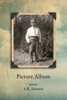 Coperta cărții 'Picture Album: poems - A. R. Johnson'
