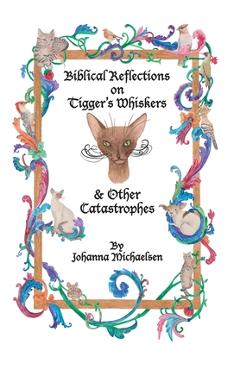 Poza produsului Biblical Reflections on Tigger's Whiskers and Other Catastrophes - Johanna Michaelsen