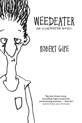 Coperta cărții 'Weedeater: An Illustrated Novel - Robert Gipe'