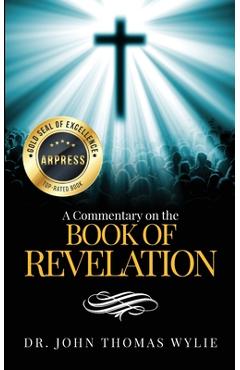 Coperta cărții 'A Commentary on the Book of Revelation - John Thomas Wylie'