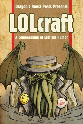 LOLcraft: A Compendium of Eldritch Humor - Michael Cieslak