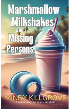 Coperta cărții 'Marshmallow Milkshakes and Missing Persons - Mindy Killgrove'