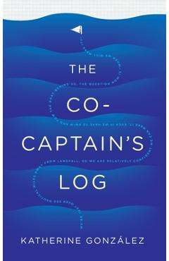 Coperta cărții 'The Co-Captain's Log - Katherine González'