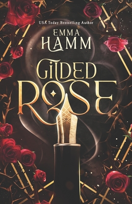Gilded Rose: A Beauty and the Beast Retelling - Emma Hamm