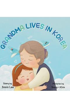 Poza produsului Grandma Lives in Korea - Jimin Lee