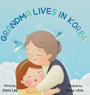 Grandma Lives in Korea - Jimin Lee