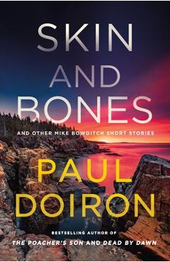 Coperta cărții 'Skin and Bones: And Other Mike Bowditch Short Stories - Paul Doiron'