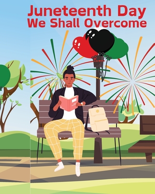 Coperta cărții 'Juneteenth Day: We Shall Overcome - Kim Ruff-moore'