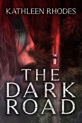 Coperta cărții 'The Dark Road - Kathleen Rhodes'