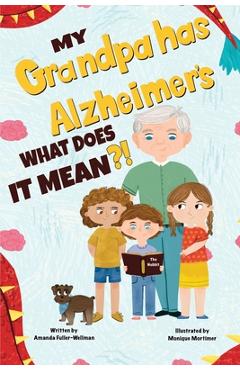 Coperta cărții 'My Grandpa has Alzheimers; What does it Mean - Amanda Fuller-wellman'