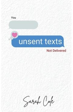 Coperta cărții 'unsent texts - Sarah Cole'