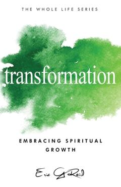 Coperta cărții 'Transformation: Embracing Spiritual Growth - Eric G. Reid'