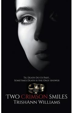 Poza produsului Two Crimson Smiles - Trishann Williams